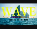 WAVE feat.初音ミク/Walking with my Rule