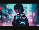 Digital Chronicle feat. L / Koriva 【VX-β 作家ソン】