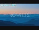 【 ニコカラ 】 Nowhere 【 on vocal 】