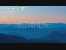 【 ニコカラ 】 Nowhere 【 off vocal 】
