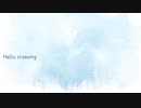 Hello crossing feat.GUMI/tonaca