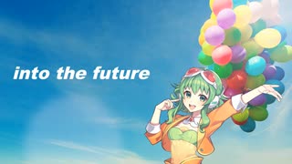 into the future / GUMI (VOCALOID6 AI Megpoid)