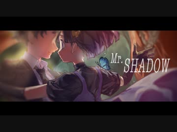 Mr.SHADOW 歌ってしまった/by ひらりんこ特攻兵