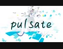 pulsate / Miya feat. 可不