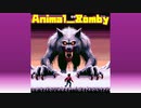 【ニコラップ】Animal_Zomby【でんお】　#ぶるー