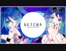 GETCHA! 【歌ってみた】by 九 KOKONO & riu