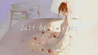 【初投稿】Just Be Friends-piano.ver- / Dixie Flatline -  Tena (cover)