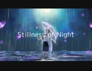 【念願の】Stillness of Night 歌ってみた【まっくちゃん/Vtuber】オリジナルMV