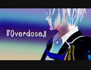 【MMD刀剣乱舞】Overdose【山姥切長義】