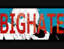 初音ミク - BIG HATE