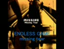 ENDLESS GAME - MISSING TEAR