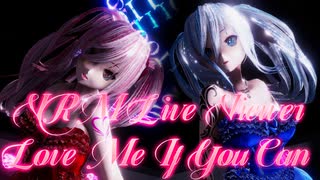 【VRM Live Viewer】Love Me If You Can