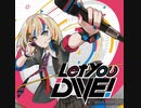 Let you DIVE!