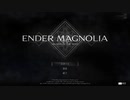 [ゆっくり実況]　ENDER MAGNOLIA　その1