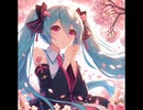 【初音ミク】ピクニックの歌 ～桜だ！花見だ！全員集合～【オリジナル曲】