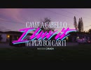 Camila Cabello Feat. Playboi Carti - I Luv It