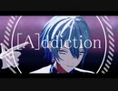 【にじさんじMMD】[A]ddiction【小柳ロウ】