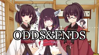 【床の間ライブ!】ODDS＆ENDS【VOICEROIDきりたん】