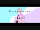 Micro Synthesizer/あすねfeat.可不
