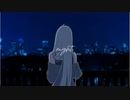 Night / 初音ミク