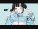 only ONE / TOKKYUWA　重音テト