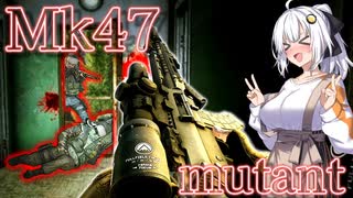 【EFT】# 209　Mk47は貫通力よし！ダメージよし！レートよし！リコイル……ヨシ…？【タルコフ/紲星あかり】