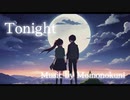 【Momonokuni】Tonight feat初音ミク【ボカロP】