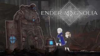 人工生命体と共に征く ENDER MAGNOLIA アーリーアクセス版 実況プレイ part6