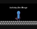Lullaby For Mergo(チップチューンアレンジ)