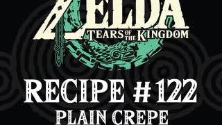 Cooking in The Legend of Zelda: Tears of the Kingdom | Recipe #122 Plain Crepe #totk