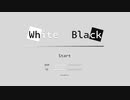 【White / Black】白と黒の世界を行き来してクリアしていくパズルゲーム！【春のフリーゲーム実況祭第23弾】