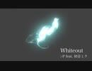 第901位：Whiteout / :-P feat. 初音ミク