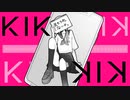 KIK / 甘草 feat. 重音テト