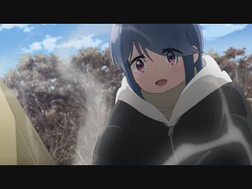 ゆるキャン△ SEASON３ 第1話「次、どこ行こうか」