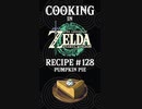 Cooking in The Legend of Zelda: Tears of the Kingdom | Recipe #128 Pumpkin Pie #totk