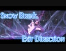 【Snow_Break】Exit Direction
