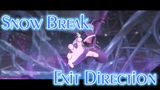 【Snow_Break】Exit Direction