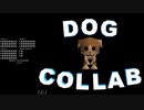 Dog Collab Playthrough