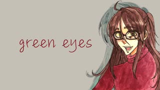 [初音ミク]green eyes/Na-Na [オリジナル]