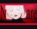 【MMDRanfren】Nightmare/ニェン【Ranfren】