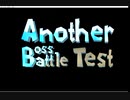 Another Boss Battle Test