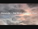 Stay Alive Ft.初音ミク