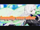 happily ever after / covered by 夢ノ結唱ROSE