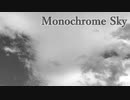 Monochrome Sky【幻想風オリジナル曲】