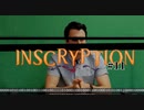 【実況】これはただのゲームじゃない、闇のゲームさ　#11【inscryption】