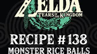 Cooking in The Legend of Zelda: Tears of the Kingdom | Recipe #138 Monster Rice Balls #totk