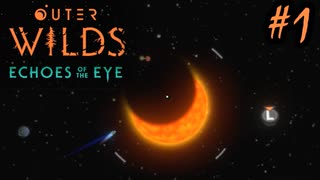 #1【Outer Wilds：Echoes of the Eye】さらに遊べるDLCがあるらしい【Switch版実況プレイ】