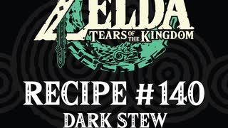 Cooking in The Legend of Zelda: Tears of the Kingdom | Recipe #140 Dark Stew #totk