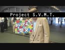 Project S.V.M.T.【MAD部門参加作品】