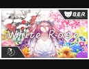 White Rose feat.IA / ぼぉの